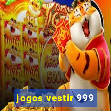 jogos vestir 999